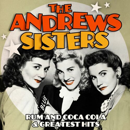 Rum And Coca-Cola lyrics - THE ANDREWS SISTERS