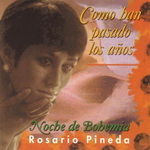 Como han pasado los años - Noche Bohemia - Rosario Pineda - Trío Amarcanto - Ecoute gratuite sur Deezer - 500x500