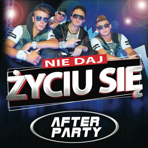 After Party - Nie Daj Życiu Się (Summer Hot Night Remix)