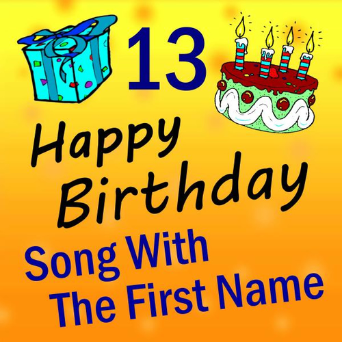 happy birthday to you song with the first name vol 13 happy birthday to you song with the first name vol 13