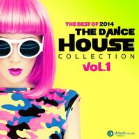 The Dance House Collection Vol.1, The Best of 2014 (Vocal and Progressive Club House) - 200x200-000000-80-0-0