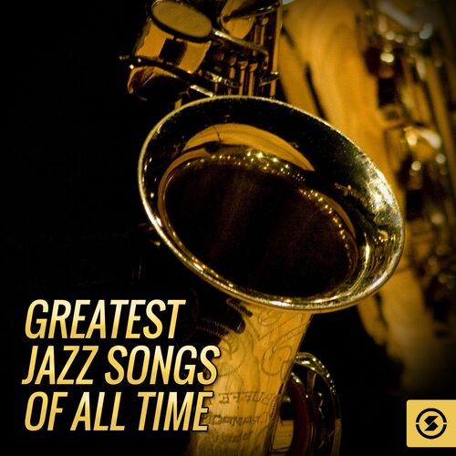 greatest-jazz-songs-of-all-time-various-artists-ecoute-gratuite-sur