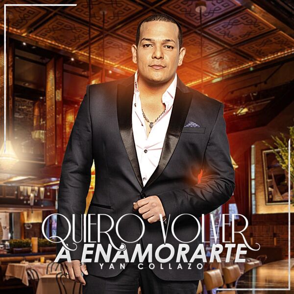 Yan Collazo - Quiero Volver A Enamorarte - Single (2016) 600x600-000000-80-0-0