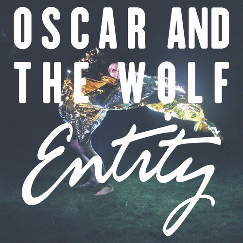 Entity - Oscar and the Wolf - Ecoute gratuite sur Deezer Entity - Oscar and the Wolf - Ecoute gratuite sur Deezer