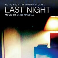 Clint Mansell - Last Night (Massy Tadjedin's Original Motion Picture Soundtrack)