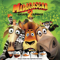 Various Artists - Madagascar: Escape 2 Africa - Music From The Motion Picture